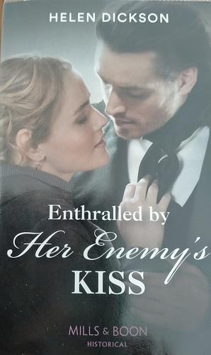 Enthralled by Her Enemy's Kiss by Helen Dickson