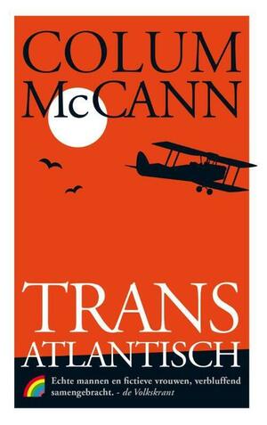 Trans-Atlantisch by Colum McCann