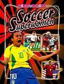 Soccer Superwomen by Jr., James Buckley