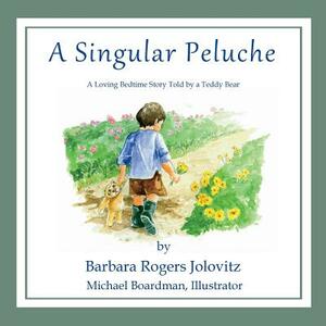 A Singular Peluche by Barbara Jolovitz