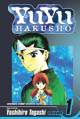 Yu Yu Hakusho, Volume 1: Goodbye, Material World! by Yoshihiro Togashi