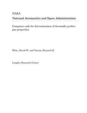 Computer Code for Determination of Thermally Perfect Gas Properties by National Aeronautics and Space Adm Nasa