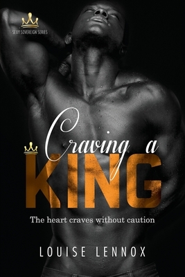 Craving A King by Louise Lennox
