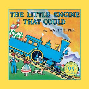 The Little Engine that Could by Watty Piper