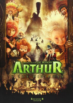 Arthur y los Minimoys by Luc Besson