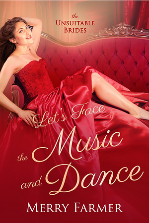 Let's Face the Music and Dance by Merry Farmer