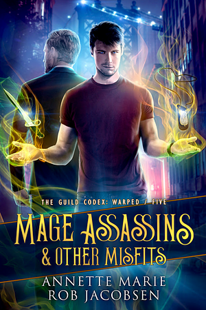 Mage Assassins & Other Misfits by Annette Marie