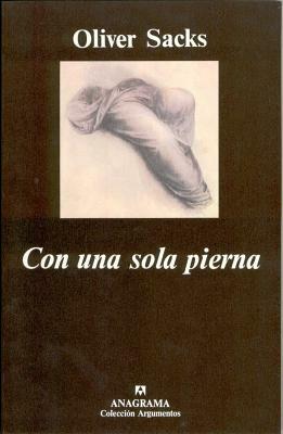 Con Una Sola Pierna by Oliver Sacks