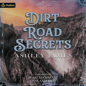 Dirt Road Secrets by Ashley James