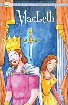 Shakespeare for Children: The Tragedy of Macbeth by William Shakespeare