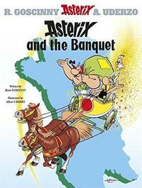Asterix and the Banquet by René Goscinny, Albert Uderzo