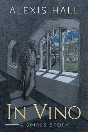 In Vino by Alexis Hall