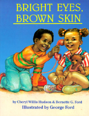 Bright Eyes, Brown Skin by Bernette Ford, Cheryl Willis Hudson