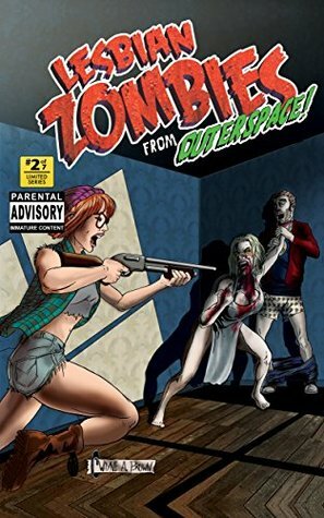 Lesbian Zombies from Outer Space #2 by Wayne A. Brown, Jave Galt-Miller