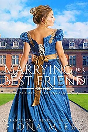 Marrying her Best Friend by Fiona Miers