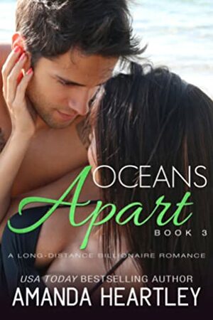 Oceans Apart, #3 by Amanda Heartley
