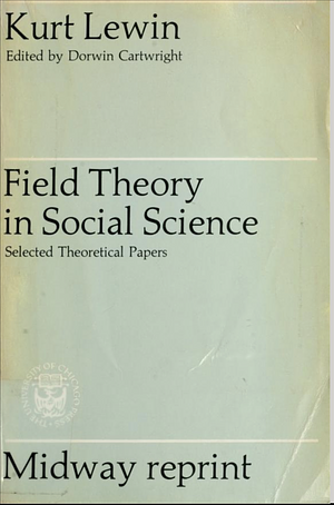 Field Theory in Social Science by Kurt Lewin