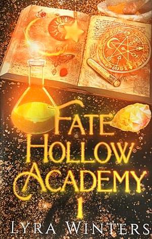 Fate Hollow Academy: Term 1 by Lyra Winters