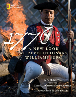 1776: A New Look at Revolutionary Williamsburg by Karen Kostyal, Colonial Williamsburg Foundation