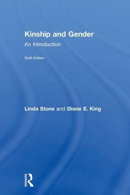 Kinship and Gender: An Introduction by Diane E. King, Linda Stone