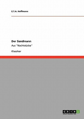 Der Sandmann: Aus Nachtstücke by E.T.A. Hoffmann