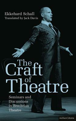 The Craft of Theatre by Ekkehard Schall