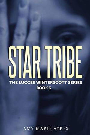 Star Tribe by Amy Marie Ayres
