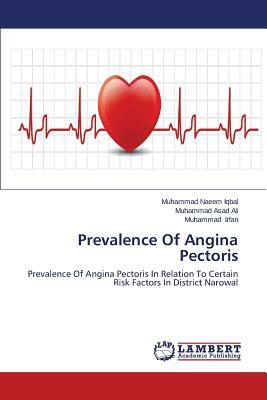 Prevalence of Angina Pectoris by Ali Muhammad Asad, Iqbal Muhammad Naeem, Irfan Muhammad