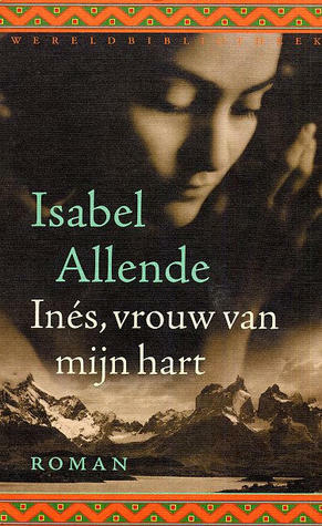 Ines, Vrouw van Mijn Hart by Isabel Allende