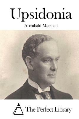 Upsidonia by Archibald Marshall