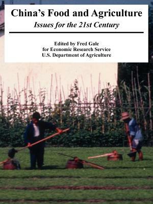 China's Food and Agriculture: Issues for the 21st Century by U. S. Department of Agriculture, Economic Research Service
