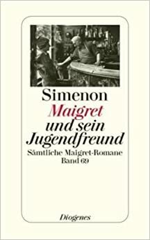 Maigret und sein Jugendfreund by Markus Jakob, Georges Simenon