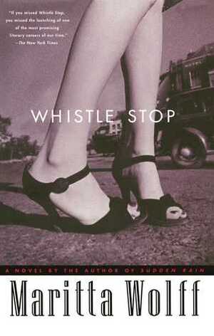 Whistle Stop by Maritta Wolff