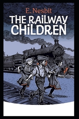 The Railway Children Illustrated by E. Nesbit