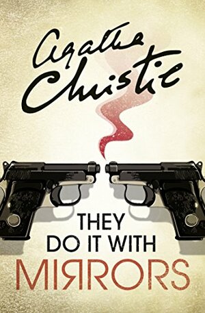 They Do It With Mirrors by Agatha Christie