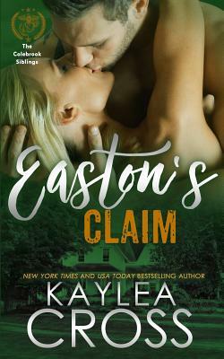 Easton's Claim by Kaylea Cross