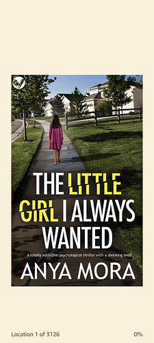 The Little Girl I Always Wanted  by Anya Moya