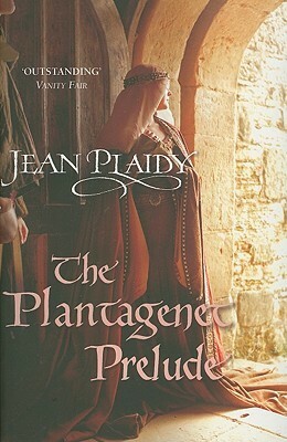 The Plantagenet Prelude by Jean Plaidy