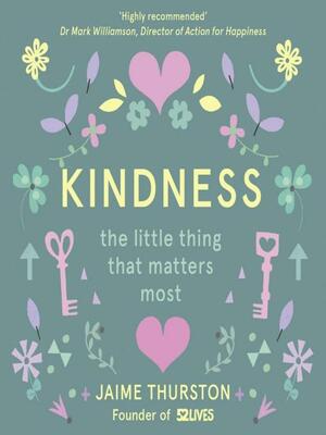 Kindness: The Little Thing that Matters Most by Jaime Thurston