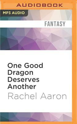 One Good Dragon Deserves Another by Rachel Aaron