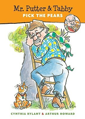 Mr. Putter & Tabby Pick the Pears by Cynthia Rylant