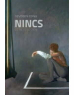 Nincs, és ne is legyen by Edina Szvoren