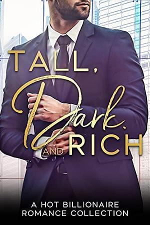 Tall, Dark and Rich by Stephanie Morris, Stephanie Morris, Megyn Ward, Melissa Stevens