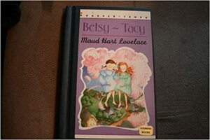 Betsy~Tacy by Maud Hart Lovelace
