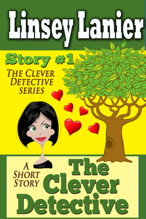 The Clever Detective: Story 1 by Linsey Lanier