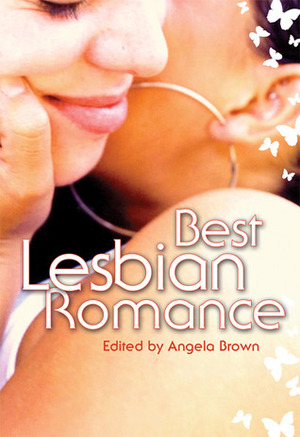 Best Lesbian Romance by Lisa Figueroa, Annika Jones, Cheyenne Blue, Angela Brown, Lynne Jamneck