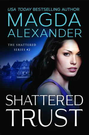 Shattered Trust by Magda Alexander