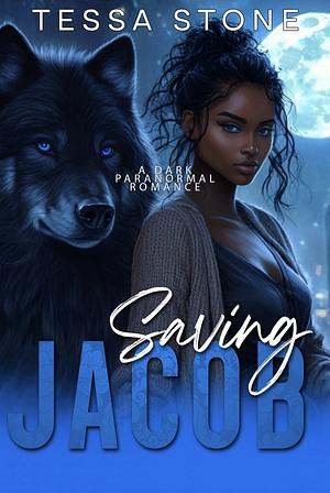 Saving Jacob: Bonus Scene 1 by Tessa Stone