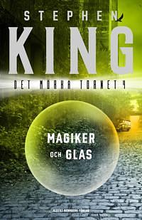 Magiker och glas by Stephen King