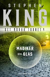 Magiker och glas by Stephen King